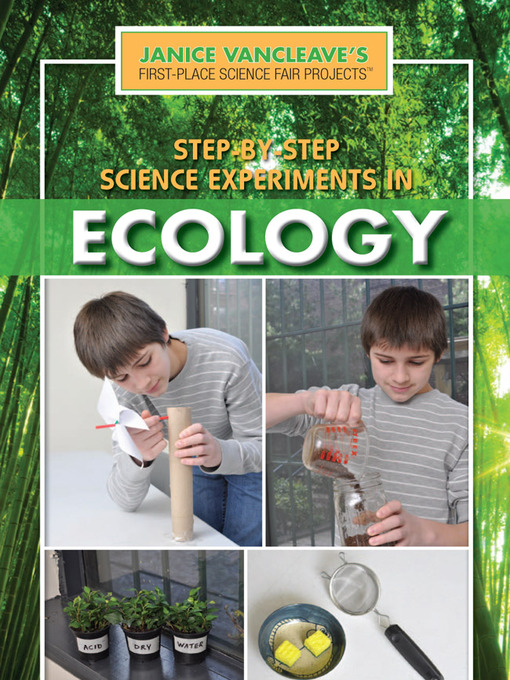 Title details for Step-by-Step Science Experiments in Ecology by Janice VanCleave - Available